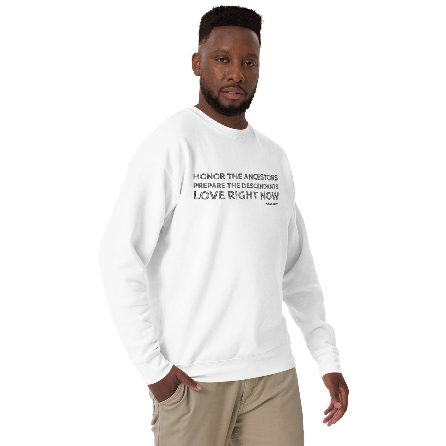 Honor the Ancestors... Black text. Unisex Premium Sweatshirt