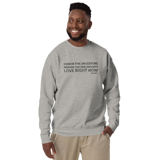 Honor the Ancestors... Black text. Unisex Premium Sweatshirt