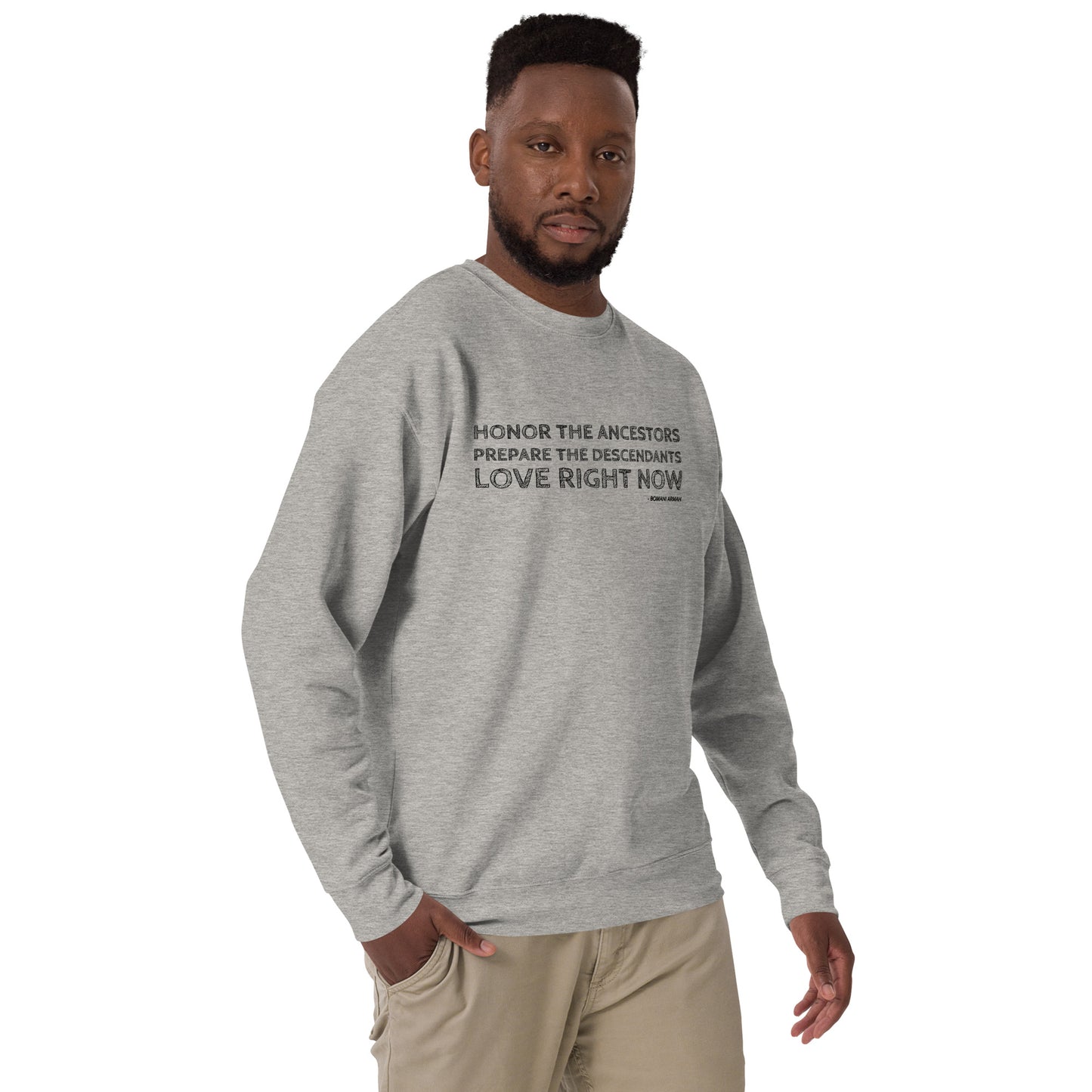 Honor the Ancestors... Black text. Unisex Premium Sweatshirt